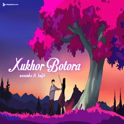 Xukhor Botora (feat. Kuljit Deka)